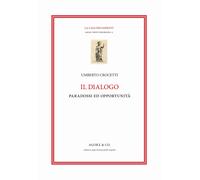 Il dialogo. Paradossi e opportunità - [Agorà & Co.]