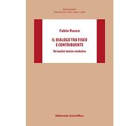 Il dialogo tra fisco e contribuente. Un'analisi storico-evolutiva