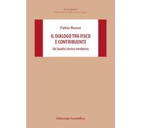 Il dialogo tra fisco e contribuente. Un'analisi storico-evolutiva