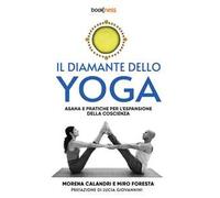 Il diamante dello yoga. Asana e pratiche per l’espansione della coscienza