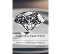 Il Diamante di Laboratorio: Scienza , Tecnologia e Impatto