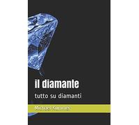 il diamante: tutto su diamanti