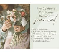 Il diario completo del giardiniere di fiori recisi
