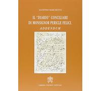 Il diario conciliare di monsignor Pericle Felici. Addendum