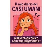 Il Diario Dei Casi Umani