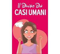 Il Diario Dei Casi Umani