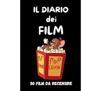 il Diario dei Film: Il Tuo Spazio per Commenti e Recensioni sui Film