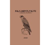 Il diario del falconiere - Falconry fly note 2025