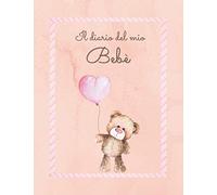 Il Diario del mio Bebè: misure 8,5x11 (21,59x27,94 cm) |copertina lucida.