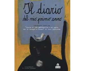 Il diario del mio primo anno. Liberamente tratto da «Storia di una gabbianella e del gatto che le insegnò a volare» di Luis Sepúlveda