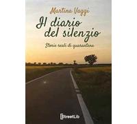 Il diario del silenzio. Storie reali di quarantena