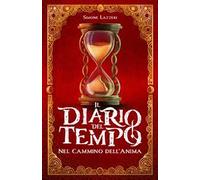 Il diario del tempo. Nel cammino dell'anima