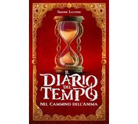 Il diario del tempo. Nel cammino dell'anima