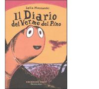 Il diario del verme del pino di Leila Marzocchi - Coconino press, 2011