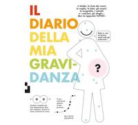 Il diario della mia gravidanza. Nuova ediz.
