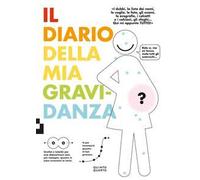 Il diario della mia gravidanza. Nuova ediz.