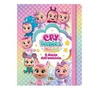 Il diario dell'amicizia. Cry babies. Ediz. a colori