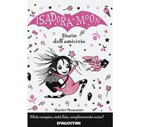 Il diario dell'amicizia. Isadora Moon