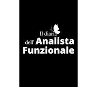 Il diario dell'Analista Funzionale: Quaderno foderato a righe, 6x9, 120 pagine