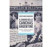 Il diario delle Cancha Argentine - Cinacchio Cristiano