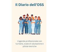 Il Diario dell'OSS: L'agenda professionale con turnario, scale di valutazione e pillole teoriche