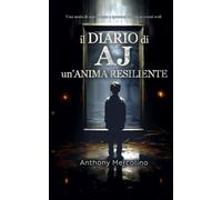 Il DIARIO DI AJ: Un'anima resiliente