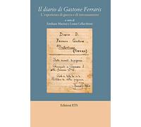 Il diario di Gastone Ferraris. L'esperienza di guerra e di internamento