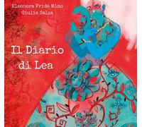 Il diario di Lea - Mino Eleonora Frida, Salza Giulia