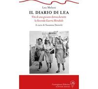 Il diario di Lea. Vita di una giovane donna durante la Seconda guerra mondiale