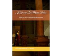 Il Diario Di Maria Balsa: il segreto di una principessa dimenticata