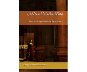 Il Diario Di Maria Balsa: il segreto di una principessa dimenticata