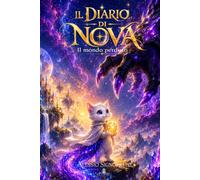 IL DIARIO DI NOVA: Il mondo perduto