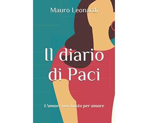 Il diario di Paci: L'amore non basta per amare
