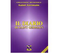 Il diario di Saint Germain - Saint-Germain (conte di)