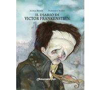 Il diario di Victor Frankenstein liberamente tratto dal romanzo di Mary Shelley. Ediz. italiana e inglese