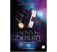 Il diario e il medaglione. Il mondo di Zauberei. Vol. 1 - [Pav Edizioni]