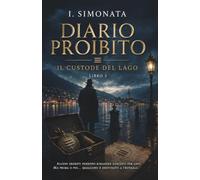 Il diario proibito - Il custode del lago