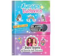 Il diario segreto dell'esercito degli unicorni. Aurora e Ludovica. Ediz. a colori. Con QR code