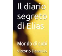 Il diario segreto di Elias: Mondo di cubi
