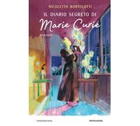 Il diario segreto di Marie Curie [Hardcover] [Jun 04, 2024] Bortolotti, Nicolett
