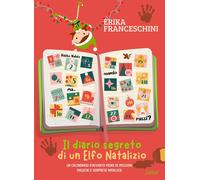 Il diario segreto di un elfo natalizio. Un calendario d'avvento p