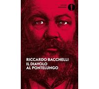 Libri Riccardo Bacchelli - Il Diavolo Al Pontelungo