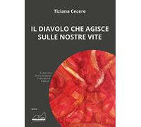 Il diavolo che agisce sulle nostre vite