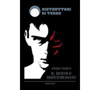 Il diavolo disinteressato. Nuova ediz.
