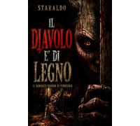 Il Diavolo è di legno: Il romanzo horror di Pinocchio