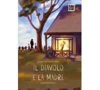 Il diavolo e la madre - Manciocchi Casini Daniela