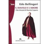 Il diavolo e l'amore. I don Giovanni di Maurizio Scaparro