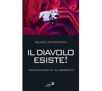 Il diavolo esiste! Testimonianze di un esorcista