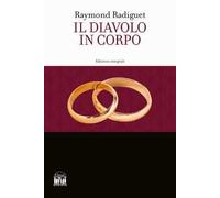 Il diavolo in corpo. Ediz. integrale