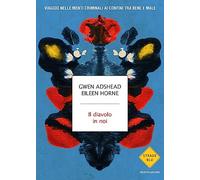 Il diavolo in noi. Viaggio nelle menti criminali ai confini tra bene e male